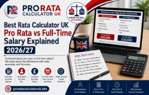 Read more about the article Best Rata Calculator UK-Pro Rata vs Full-Time Salary Explained 2026/27