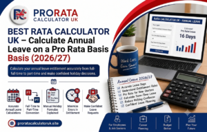 Read more about the article Best Rata Calculator UK – Calculate Annual Leave on a Pro Rata Basis (2026/27)